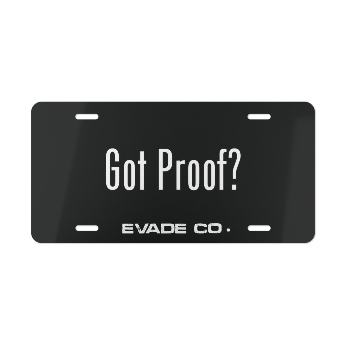 Got Proof? Plate